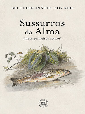 cover image of Sussurros da alma (meus primeiros contos)